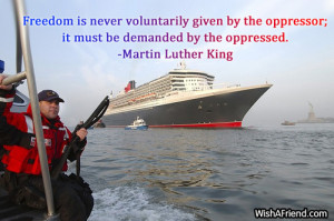 Freedom is never voluntarily given by the oppressor; it must be ...