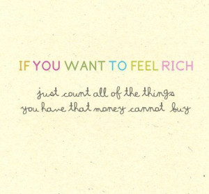 less materialistic life and have grateful kids, and that means more ...