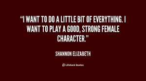 quote-Shannon-Elizabeth-i-want-to-do-a-little-bit-13124.png