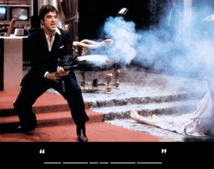 Scarface Quotes Movie...
