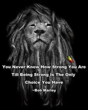 cool-Bob-Marley-quote-strong-choice