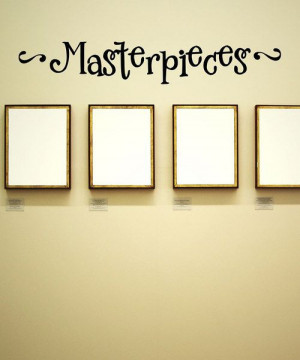 Take a look at this Black 'Masterpieces' Wall Quote on zulily today!