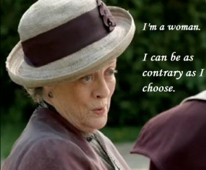 Dame Maggie Smith as the Dowager Countess.