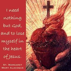 ... lose myself in the heart of Jesus.