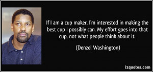 If I am a cup maker, I'm interested in making the best cup I possibly ...