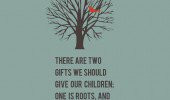 love-your-child-mommy-daughter-son-quotes-give-your-child-roots-and ...