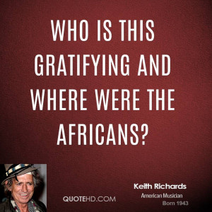 Who is this gratifying and where were the Africans?