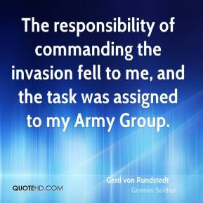 The responsibility of commanding the invasion fell to me, and the task ...