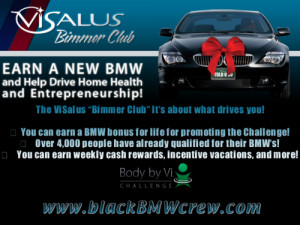 ... Bimmer Club - Free BMW for life - Body By Vi - 90 Day Challenge