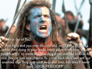 Braveheart quotes...