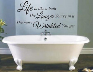 ... Life is like a bath funny bathroom wall art sticker quote,Living Room