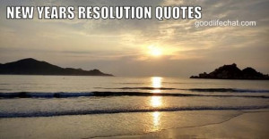 New Year’s Resolution Quotes And Sayings To Inspire You