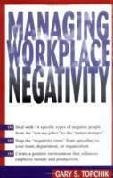Start by marking “Managing Workplace Negativity” as Want to Read: