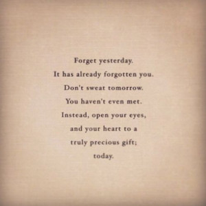 Forget Yesterday Quote