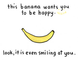 happiness quotes smile banana