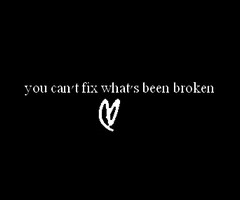 You Cant Fix A Broken Heart Quotes ~ Cant Fix A Broken Heart Quotes ...