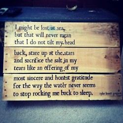 tylerknott:New sign with my “Castaway” poem on it. Made on an old ...