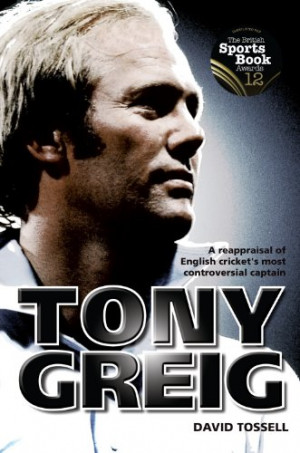 Tony Greig Anger Quotes