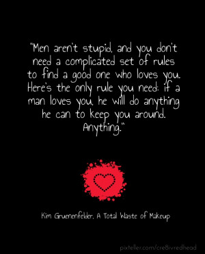 men aren't stupid, and you don't need a complicated set of rules to ...