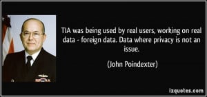 TIA was being used by real users, working on real data - foreign data ...