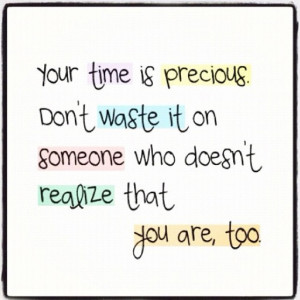 Your time is precious.