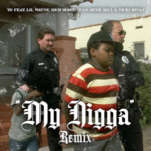 YG My Nigga Remix Feat Lil Wayne, Rich Homie Quan, Meek Mill & Nicki ...
