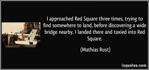 approached Red Square three times, trying to find somewhere to land ...