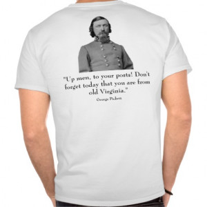 George Pickett and quote Tee Shirts