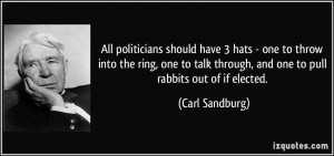 ... talk through, and one to pull rabbits out of if elected. - Carl