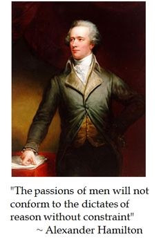 Alexander Hamilton on #Politics #quotes #tcot More