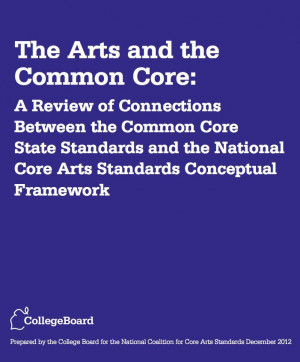 The Common Core State Standards and The National Core Arts Standards ...