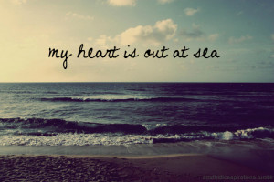 heart, life, meaning, quote, sea, text