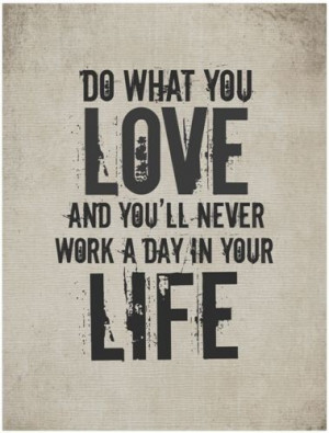 Do What You Love - Happy Quote