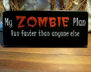 My Zombie Plan Run Wood Sign Funny Painted Plaque