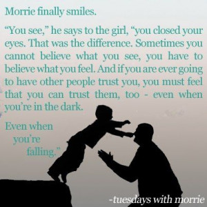 From one of my most favorite books - tuesdays with morrie