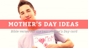lifeteen.comMother's Day Bible Verses