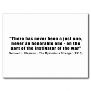 Instigator of War Quote by Samuel L. Clemens Post Card