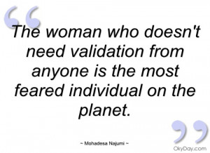 the woman who doesnt need validation from mohadesa najumi