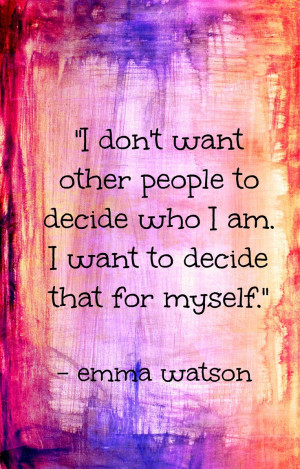 ... -people-to-decide-who-i-am-emma-watson-quotes-sayings-pictures.jpg