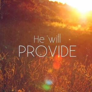 Do You Trust That God Will Provide As He Promises?