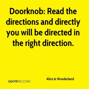 Doorknob: Read the directions and directly you will be directed in the ...