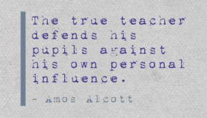The True Teacher Defends his Pupils against his Own Personal Influence ...