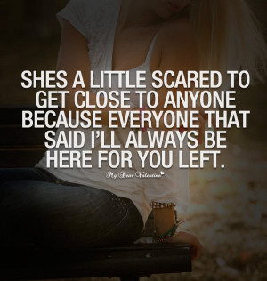 She’s a little scared to get close to anyone because everyone that ...