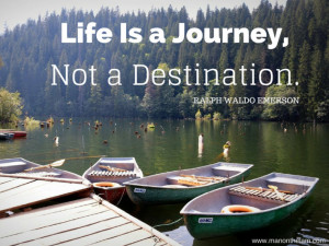 Life is a Journey, Not a Destination. Famous Fake Travel Quotes. Ralph ...