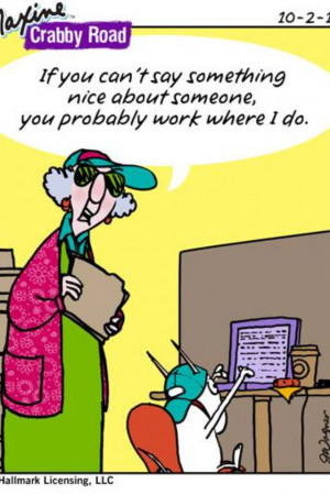 Maxine Office Quotes Maxine. via michelle reed