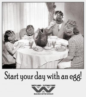 ... Alien ad advertisement, family breakfast Alien egg facehuggers humor