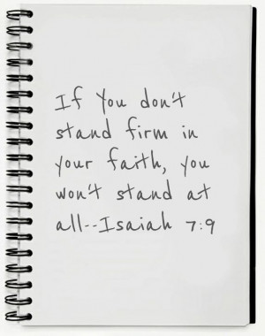 If You Don’t Stand firm In Your Faith,You Won’t Stand at All ...