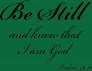 Be Still and Know That I Am God vinyl wall stickers
