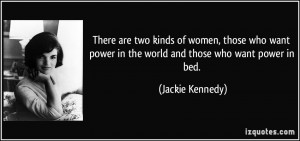 ... , those who want power in the world, and those who want power in bed