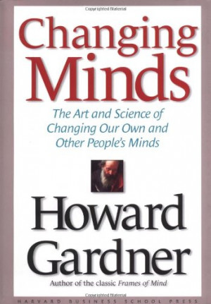 ... : The Art and Science of Changing Our Own and Other People's Minds